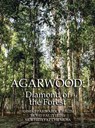 AGARWOOD - Ahmad Faris Abdul Halim ; Mohd Fauzi Elias ; Nur Hidayat Che Musa - 9781543774672