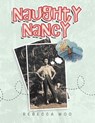 Naughty Nancy - Rebecca Woo - 9781543783308