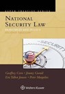 National Security Law - CORN,  Geoffrey ; Gurulé, Jimmy ; Jensen, Eric Talbot ; Margulies, Peter - 9781543802788