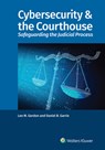 Cybersecurity & the Courthouse: Safeguarding the Judicial Process - Leo M. Gordon - 9781543809756
