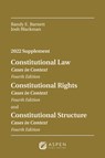 Constitutional Law: Cases in Context, Fourth Edition; Constitutional Rights: Cases in Context, Fourth Edition; Constitutional Structure: Cases in Cont - Randy E. Barnett - 9781543858075