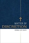 Matter of Discretion - DAVIS,  Donna Lee - 9781543901498