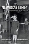 An American Journey - Samuel Taylor Kelly ; David Marshall Kelly - 9781543952278