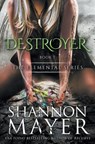 Destroyer - Shannon Mayer - 9781544033754