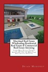 Maryland Real Estate Wholesaling Residential Real Estate & Commercial Real Estate Investing: Learn Real Estate Finance for Houses for sale in Maryland - Brian Mahoney - 9781544088679