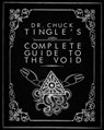 Dr. Chuck Tingle's Complete Guide To The Void - Chuck Tingle - 9781544123813