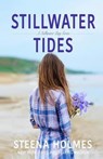 Stillwater Tides - HOLMES,  Steena - 9781544154121