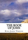 The Book of John (KJV) (Large Print) - King James Version - 9781544225777