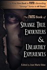 Strange True Encounters & Unearthly Experiences: 25 Mind-Boggling Reports of the Paranormal - Never Before in Book Form - Martin Caidin - 9781544240787