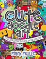 Cute Doodle Art Coloring Book For Kids - Mark Mulle - 9781544291581