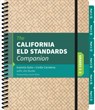 The California ELD Standards Companion, Grades 3-5 - Ivannia Soto ; Linda J. Carstens ; Jim Burke - 9781544301280
