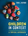 Children in Context: A Topical Approach - Tara L. Kuther - 9781544334189