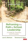 Reframing the Path to School Leadership: A Guide for Teachers and Principals - Bolman - 9781544338613
