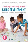 Thinking Critically About Child Development - MERCER,  Jean A. ; Hupp, Stephen ; Jewell, Jeremy D. - 9781544341934