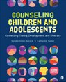 Counseling Children and Adolescents - SMITH-ADCOCK,  Sondra ; Tucker, Catherine - 9781544385990