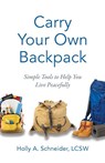 Carry Your Own Backpack - Holly A Schneider - 9781544522111