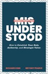 Product Marketing Misunderstood - Richard King ; Bryony Pearce - 9781544526607