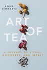 Art of Tea - Steve Schwartz - 9781544527789