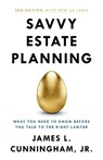 Savvy Estate Planning - James L Cunningham - 9781544527901