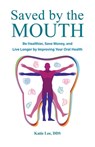 Saved by the Mouth - Katie Lee - 9781544540269