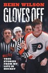 Gloves Off - Behn Wilson - 9781544551258