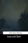 Loss and Gain - John Henry Newman - 9781544645438