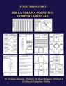 Fogli Di Lavoro Per La Terapia Cognitivo-Comportamentale (Tcc) - MANNING,  Dr James - 9781544693606
