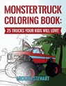 Monster Truck Coloring Book: 25 Trucks Your Kids Will Love! - Michael Stewart - 9781544737164