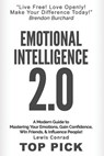 Emotional Intelligence 2.0: A Modern Guide to Master Your Emotions, Gain Confidence, Win Friends & Influence People! - Ibrahim S. Dogan - 9781544755922