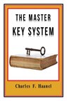 The Master Key System Original Edition With Questionnaire (Illustrated): Charles Haanel - All Parts Included - Charles F. Haanel - 9781544801186