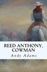 Reed Anthony, Cowman - ADAMS,  Andy - 9781544910031