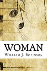 Woman - ROBINSON,  William J. - 9781544971827