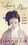 The Liar's Dice: A Lotus Palace Mystery - Jeannie Lin - 9781545042823