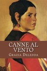 Canne al vento: Italian Edition - Grazia Deledda - 9781545211199