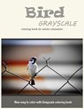Cute Bird Grayscale Coloring Book for Adults Relaxation: New Way to Color with Grayscale Coloring Book - Grayscale Coloring Book - 9781545246825