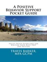 A Positive Behavior Support Pocket Guide - Travis Barker - 9781545287668