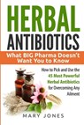 Herbal Antibiotics - Mary Jones - 9781545334904
