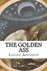 The Golden Ass - Lucius Apuleius - 9781545352090