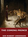 The Coming Prince - ANDERSON,  Sir Robert - 9781545505960