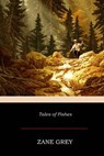 Tales of Fishes - Zane Grey - 9781545588994