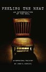 Feeling The Heat - John P Contini - 9781545606094