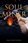 Soul Miner - Emily Jones Hudson - 9781545613016