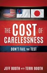 The Cost Of Carelessness - Jeff Booth - 9781545613382