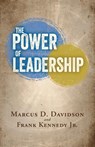 The Power of Leadership - Marcus D Davidson and Frank Kenned Jr - 9781545633311
