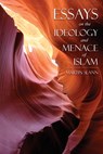 Essays on the Ideology and Menace of Islam - Martin Slann - 9781545674840