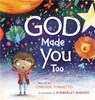 God Made You Too - Chelsea Tornetto ; Kimberley Barnes - 9781546000853
