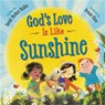God's Love Is Like Sunshine - Sarah Parker Rubio - 9781546000884