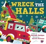 Wreck the Halls - Melinda L Rathjen - 9781546002260