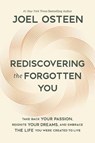 Rediscovering the Forgotten You - Joel Osteen - 9781546005223