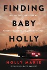 Finding Baby Holly - Holly Marie - 9781546006497
